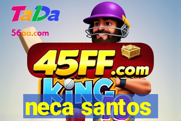 neca santos